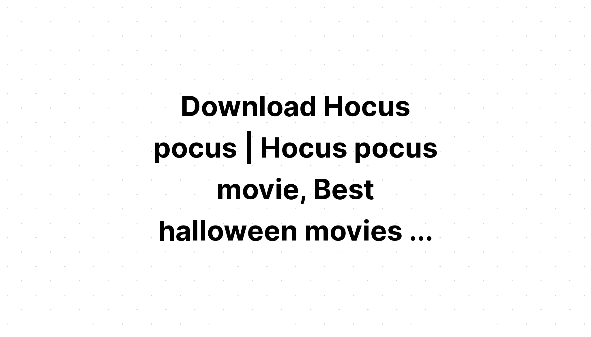 Download Hocus Pocus With Black Cat SVG File